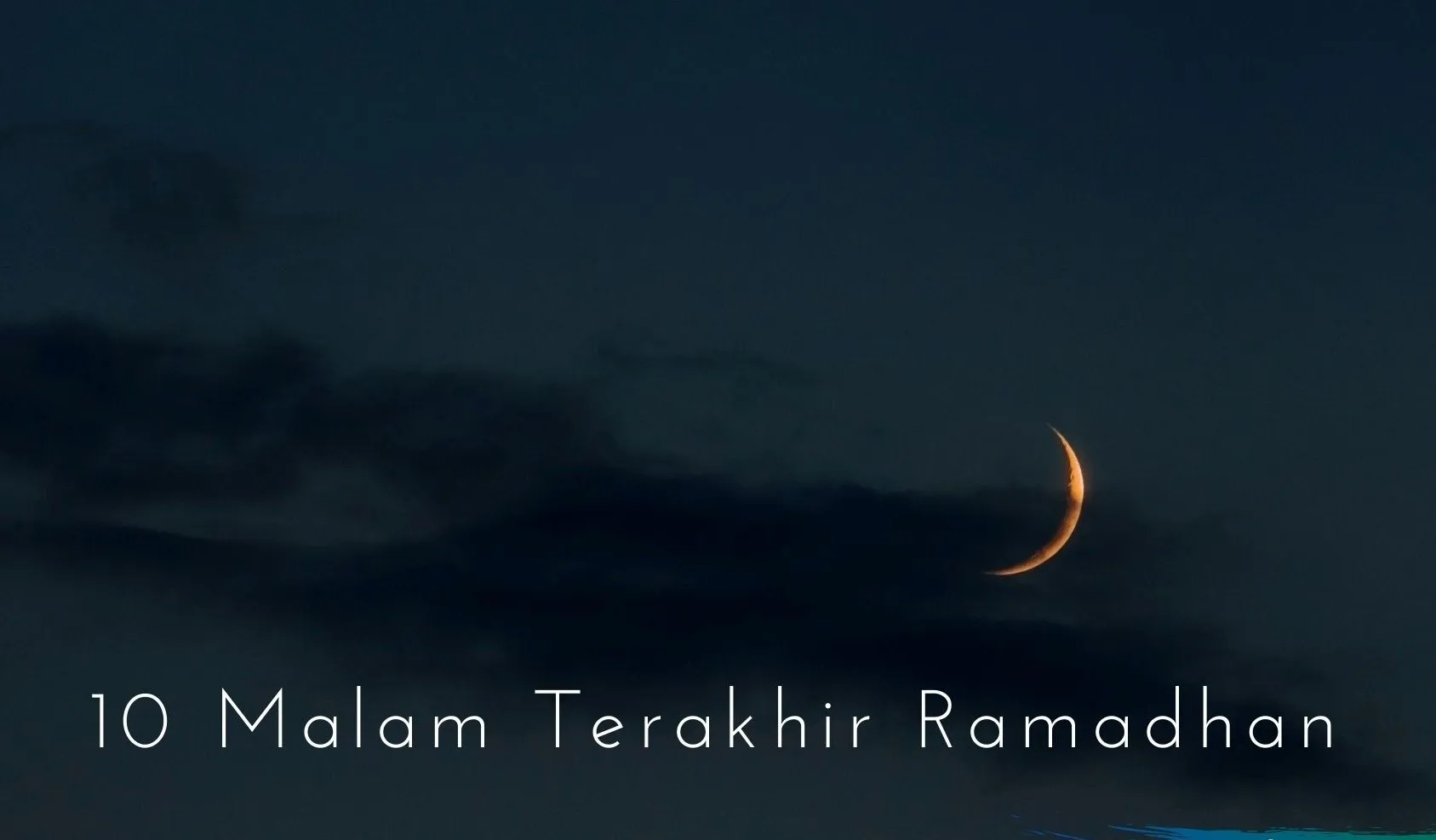 10 Hari Terakhir Ramadan